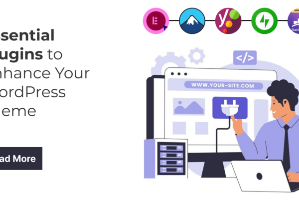 Essential Plugins to Enhance Your WordPress Theme