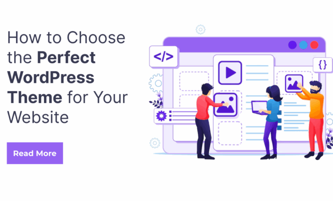 How to Choose the Perfect WordPress Theme for Your Website