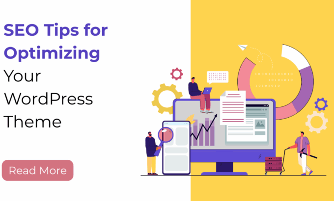 SEO Tips for Optimizing Your WordPress Theme